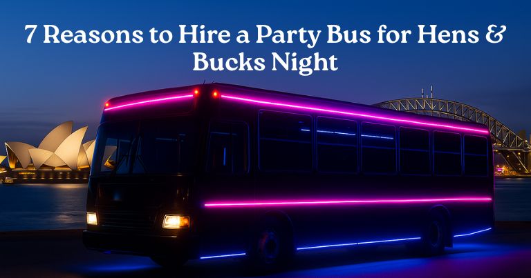 7 Reasons to Hire a Party Bus for Hens & Bucks Night